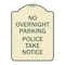 Signmission No Overnight Parking Police Take Heavy-Gauge Aluminum Architectural Sign, 24" x 18", TG-1824-23839 A-DES-TG-1824-23839 - alternate 1